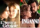 L’AMICA GENIALE E INGANNO, TRA AMORI E RELAZIONI